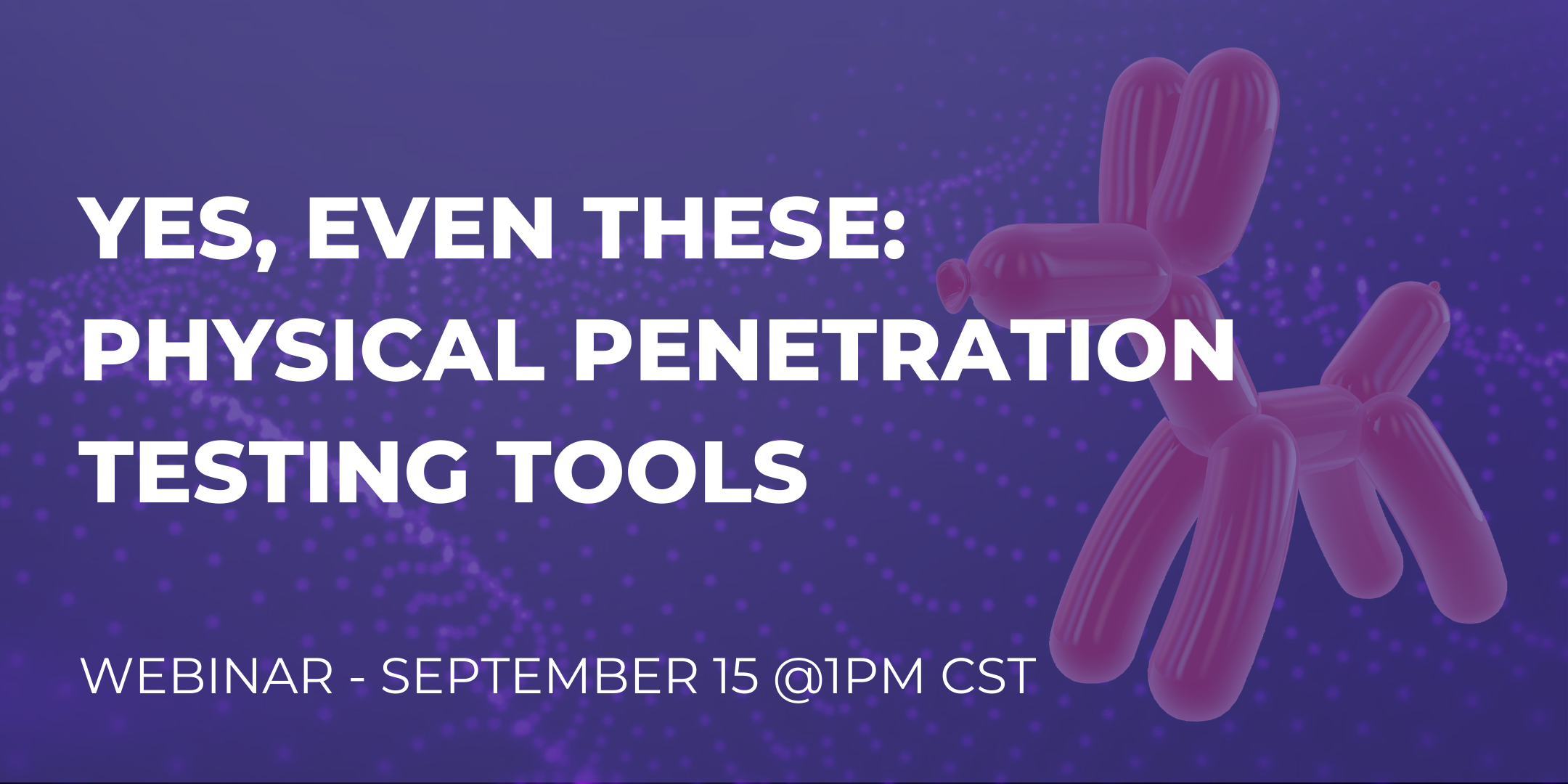 Physical-Penetration-Tools-Webinar-Event