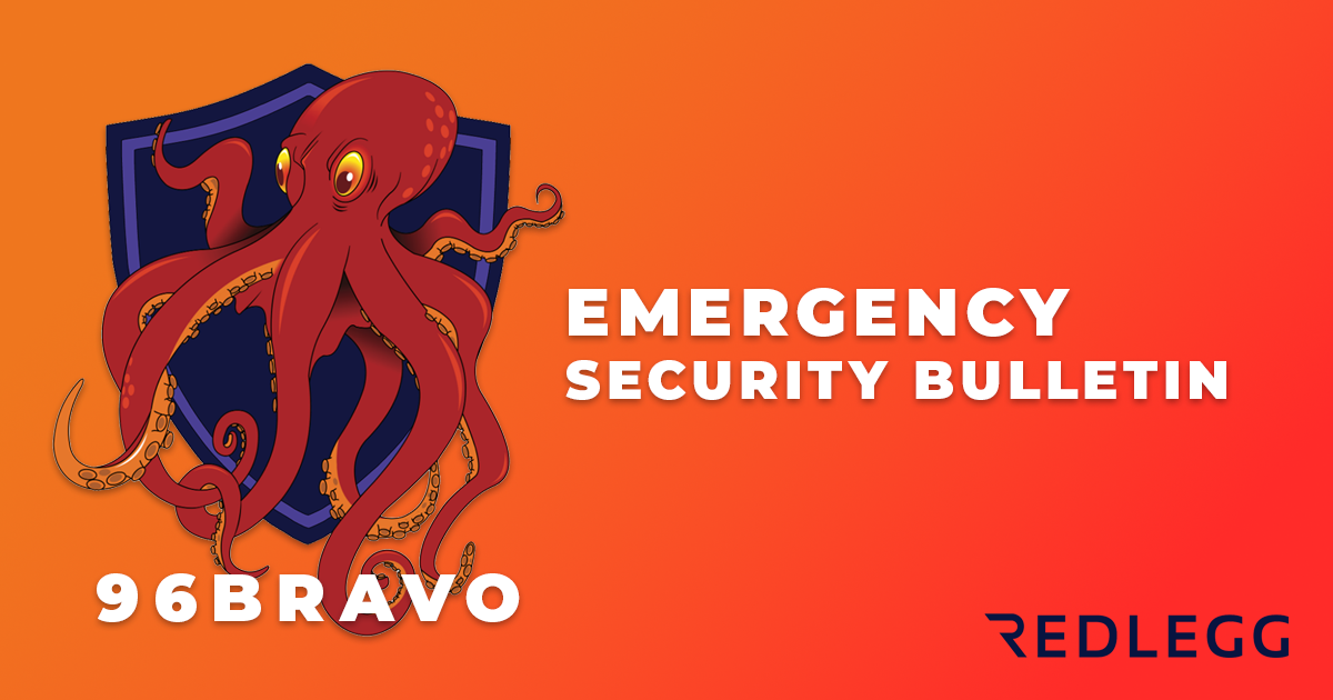 Emergency Security Bulletin header with 96Bravo logo | RedLegg logo