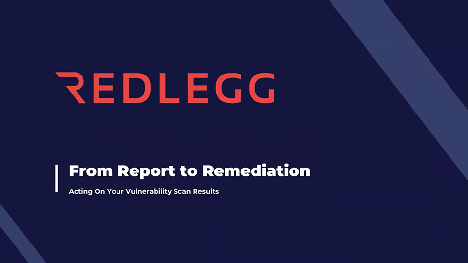From report to remediation